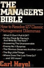 THE MANAGER'S BIBLE:HOW TO RESOLVE 127 CLASSIC MANAGEMENT DILEMMAS（1981 PDF版）