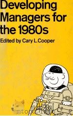 DEVELOPING MANAGERS FOR THE 1980S（1981 PDF版）