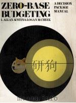 ZERO-BASE BUDGETING:A DECISION PACKAGE MANUAL 1979 PDF电子版封面 0814455131