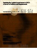 FOSTERING THE CAPITAL-GOODS SECTOR IN LDCS:A SURVEY OF EVIDENCE AND REQUIREMENTS 1980 PDF电子版封面