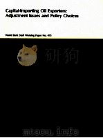 CAPITAL-IMPORTING PIL EXPORTERS:ADJUSTMENT ISSUES AND POLICY CHOICES 1981 PDF电子版封面 ALAN H.GELB