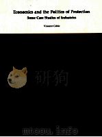 ECONOMICS AND THE POLITICS OF PROTECTION SOME CASE STUDIES OF INDUSTRIES（1983 PDF版）
