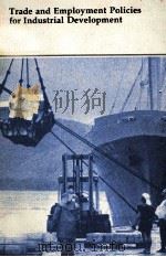 TRADE AND EMPLOYMENT POLICIES FOR INDUSTRIAL DEVELOPMENT（1982 PDF版）