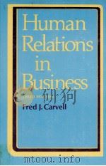 HUMAN RELATIONS IN BUSINESS THIRD EDITION 1980 PDF电子版封面 0023198400