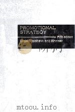 PROMOTIONAL STRATEGY FIFTH EDITION 1983 PDF电子版封面 025602846X