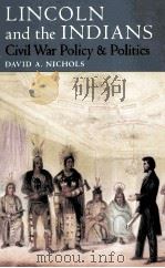 LINCOLN AND THE INDIANS CIVIL WAR POLICY AND POLITICS（1978 PDF版）