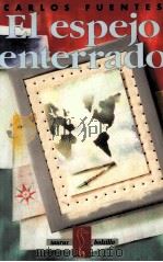 EL ESPEJO ENTERRADO 1992 PDF电子版封面 9681903951