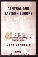 CENTRAL AND EASTERN EUROPE: INTERNATIONAL GOVERNMENT & POLITICS SERIES（1995 PDF版）