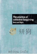 THE PRACTICE OF COLLECTIVE BARGAINING（1981 PDF版）