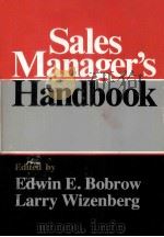SALES MANAGER'S HANDBOOK 1982 PDF电子版封面 0870942409 EDWIN E.BOBROW