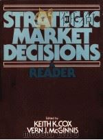 STRATEGIC MARKET DECISIONS A READER 1982 PDF电子版封面 0138510229 KEITH K.COX