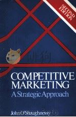 COMPETITIVE MARKETING:A STRATEGIC APPROACH SECOND EDITION 1988 PDF电子版封面 0044451172