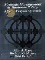 STRATEGIC MANAGEMENT AND BUSINESS POLICY:A METHODOLOGICAL APPROACH 1982 PDF电子版封面 0201063875