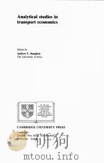 ANALYTICAL STUDIES IN TRANSPORT ECONOMICS 1985 PDF电子版封面 0521268109