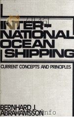 INTERNATIONAL OCEAN SHIPPING:CURRENLT CONCEPTS AND PRINCIPLES 1980 PDF电子版封面 0891588752
