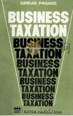 BUSINESS TAXATION 1982 PDF电子版封面 DINKAR PAGARE