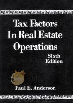 TAX FACTORS IN REAL ESTATE OPERATIONS SIXTH EDITION 1980 PDF电子版封面 0138848580