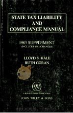 STATE TAX LIABILITY AND COMPLIANCE MANUAL 1983 PDF电子版封面 0471888435 LLOYD S.HALE