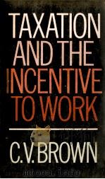 TAXATION AND THE INCENTIVE TO WORK（1980 PDF版）