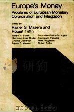 EUROPE'S MONEY:PROBLEMS OF EUROPEAN MONETARY CO-ORDINATION AND INTEGRATION 1984 PDF电子版封面 0198284837