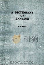 A DICTIONARY OF BANKING 1979 PDF电子版封面 0712104283 F.E.PERRY