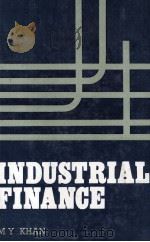 INDUSTRIAL FINANCE 1982 PDF电子版封面 0074517201 M Y KHAN