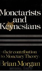 MONETARISTS AND KEYNESIANS 1981 PDF电子版封面 0333144597 BRIAN MORGAN