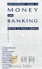 CONTEMPORARY ISSUES IN MONEY AND BANKING:ESSAYS IN HONOUR OF STEPHEN FROWEN 1988 PDF电子版封面 0333446879