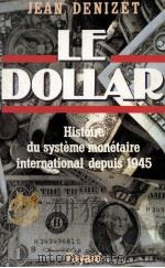 LE DOLLAR 1985 PDF电子版封面 JEAN DENIZET
