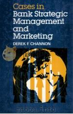CASES IN BANK STRATEGIC MANAGEMENT AND MARKETING（1986 PDF版）