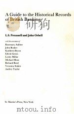 A GUIDE TO THE HISTORICAL RECORDS OF BRITISH BANKING（1985 PDF版）
