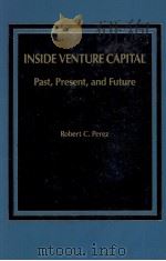INSIDE VENTURE CAPITAL 1985 PDF电子版封面 0275901182 ROBERT C.PEREZ