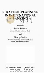 STRTEGIC PLANNING IN INTERNATIONAL BANKING 1985 PDF电子版封面 0312764332