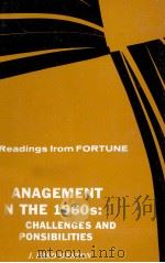 FINANCIAL MANAGEMENT IN THE 1960S:MEW CHALLENGES AND RESPSONSIBILITIES READINGS FROM FOUTUNE 1966 PDF电子版封面 J.FRED WESTON