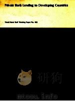 PRIVATE BANK LENDING TO DEVELOPMENT COUNTRIES WORLD BANK STAFF WORKING PAPER NO.482（1981 PDF版）