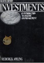 FOURTH EDITION INVESTMENTS AN INTRODUCTION TO ANALYSIS AND MANAGEMENT 1978 PDF电子版封面 0135043085