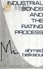 INDUSTRIAL BONDS AND THE RATING PROCESS AHMED BELKAUI（1983 PDF版）