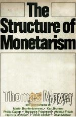 THE STRCUTURE OF MONETARISM 1978 PDF电子版封面 0393090450 THOMAS MAYER