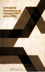 CONCEPTUAL FOUNDATIONS OF MANAGEMENT ACCOUNTING（1980 PDF版）