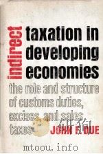 INDIRECT TAXATION IN DEVELOPING ECONOMIES（1970 PDF版）