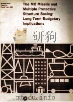 THE MX MISSILE AND MULTIPLE PROTECTIVE STRUCTURE BASING LONG TERM BUDGETARY IMPLICATIONS（1979 PDF版）