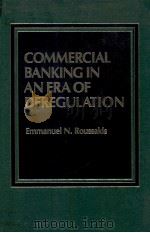 COMMERCIAL BANKING IN AN ERA OF DERGULATION（1984 PDF版）