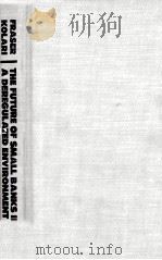 THE FUTUR EOF SMALL BANKS IN A DEREGULATED ENVIRONMENT 1985 PDF电子版封面 0887300146