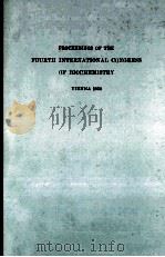 PROCEEDINGS OF THE FOURTH INTERNATIONAL CONGRESS OF BIOCHEMISTRY VIENNA 1958 VOLUME Ⅷ SYMPOSIUM Ⅷ PR 1959 PDF电子版封面 H.NEURATH AND H.TUPPY