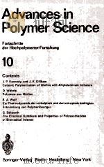 ADVANCES IN POLYMER SCIENCE FORTSCHRITTE DER HOCHPOLYMEREN-FORSCHUNG VOLUME 10 1972 PDF电子版封面 3540058389 H.-J.CANTOW AND G.DALL'ASTA A