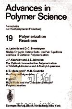 ADVANCES IN POLYMER SCIENCE FORTSCHRITTE DER HOCHPOLYMEREN-FORSCHUNG VOLUME 19 POLYMERIZATION REACTI（1975 PDF版）