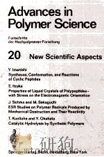 ADVANCES IN POLYMER SCIENCE FORTSCHRITTE DER HOCHPOLYMEREN-FORSCHUNG VOLUME 20 NEW SCIENTIFIC ASPECT（1976 PDF版）