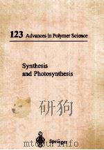123 ADVANCES IN POLYMER SCIENCE SYNTHESIS AND PHOTOSYNTHESIS（1995 PDF版）