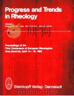 PROGRESS AND TRENDS IN RHEOLOGY 1982 PDF电子版封面 3798506124