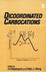DICOORDINATED CARBOCATIONS 1997 PDF电子版封面 0471967513 ZVI RAPPOPORT AND PETER J.STAN
